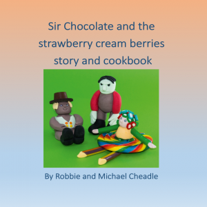 Sir Chocolate and the Strawberry Cream Berries - Robbie & Michael Cheadle (square)