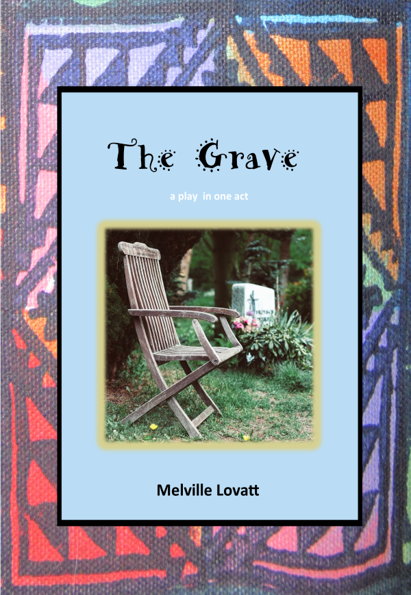 The Grave - Melville Lovatt (DRAMA)