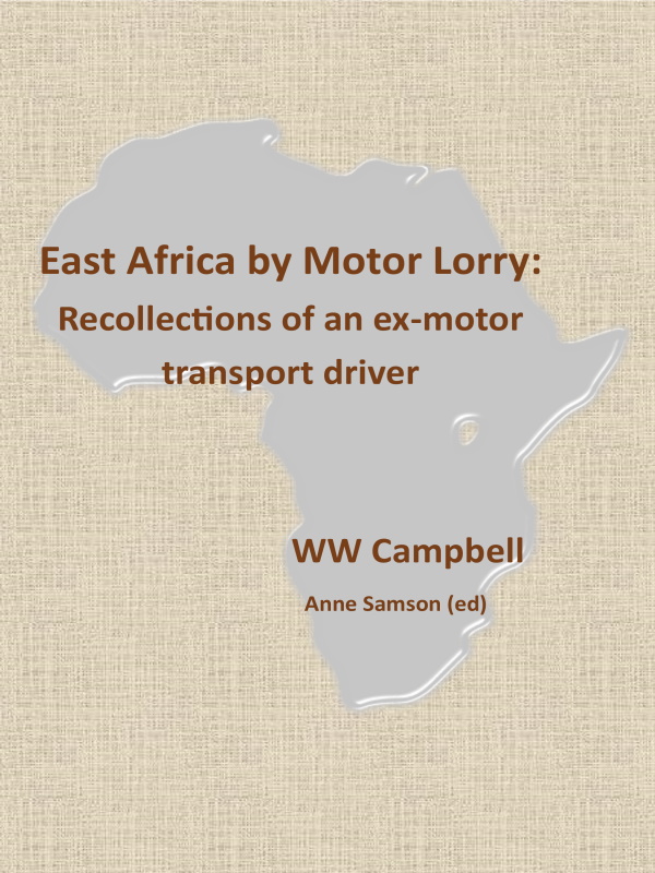 East Africa by Motor Lorry - WW Campbell