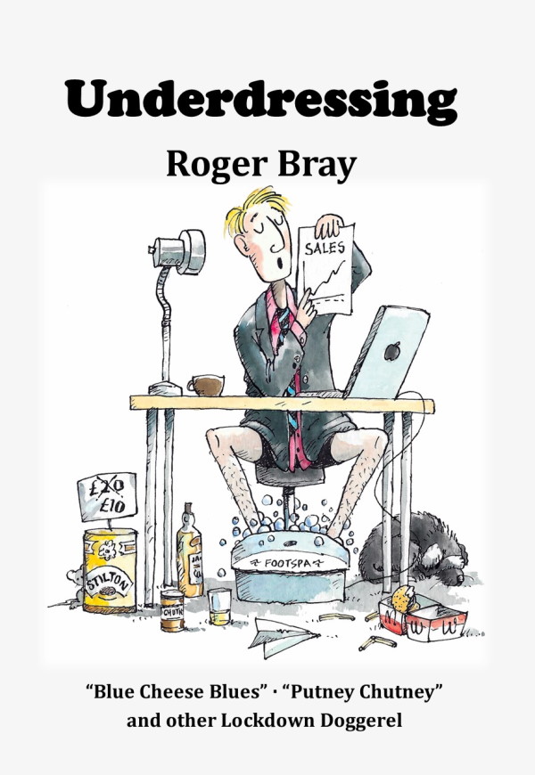 Underdressing, and other lockdown doggerel - Roger Bray