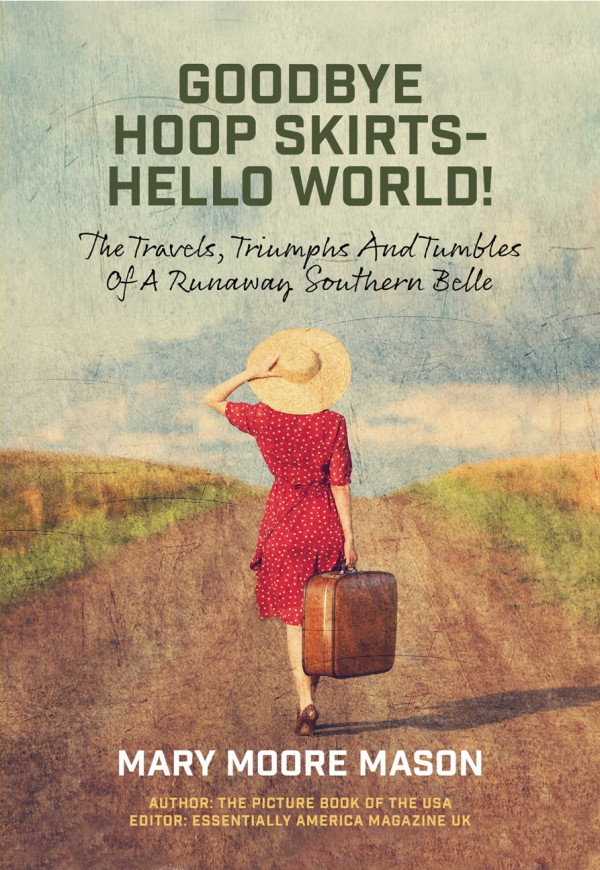 Goodbye Hoop Skirts - Hello World! - Mary Moore Mason