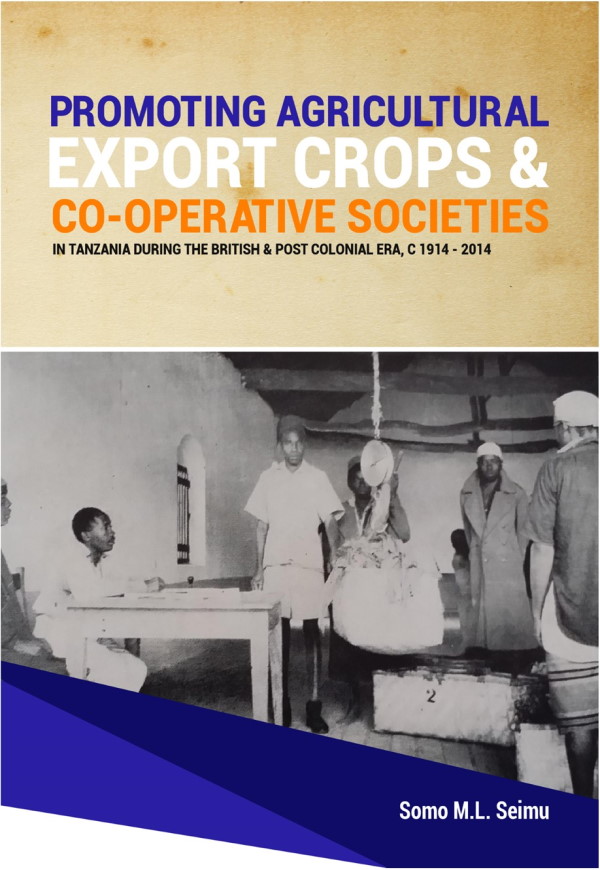 Promoting Agricultural Export Crops & Co-operative Societies in Tanzania - Somo M.L. Seimu