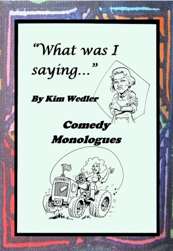 What Was I Saying... (Comedy Monologues) - Kim Wedler