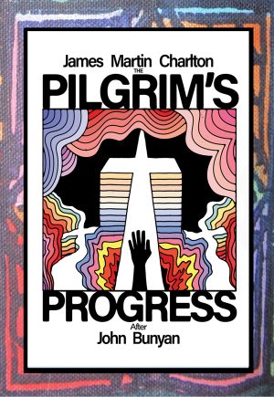 The Pilgrim's Progress - James Martin Charlton