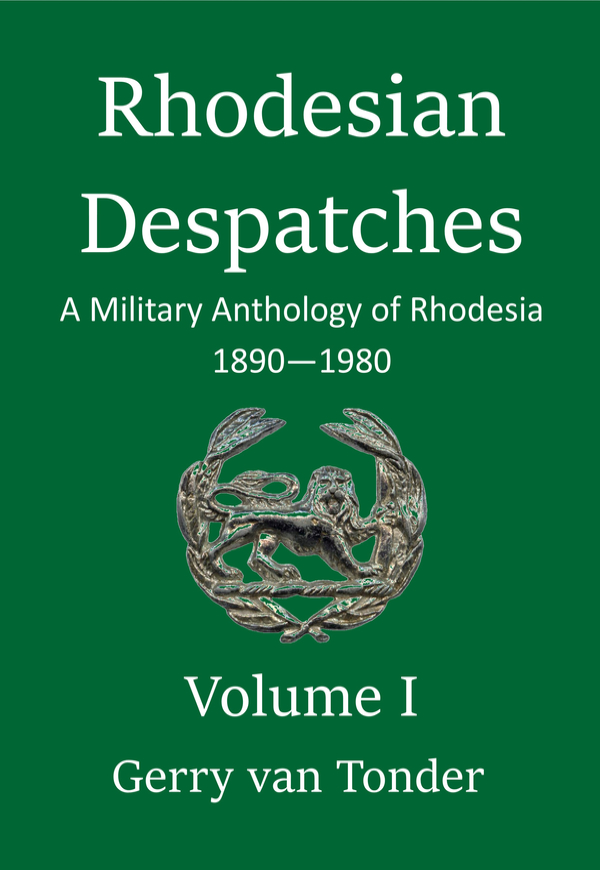 Rhodesian Despatches volume 1 - Gerry van Tonder