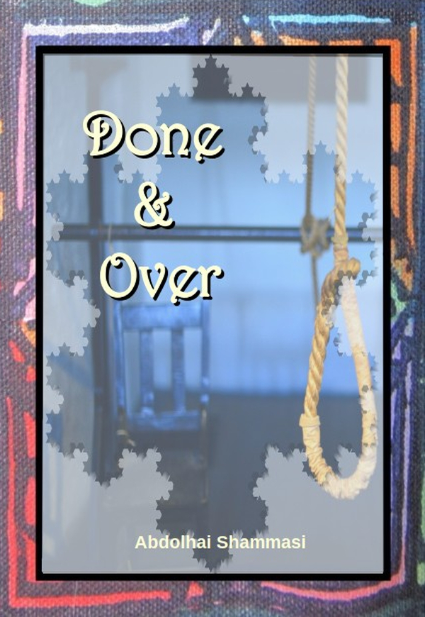 Done & Over - Abdolhai Shammasi